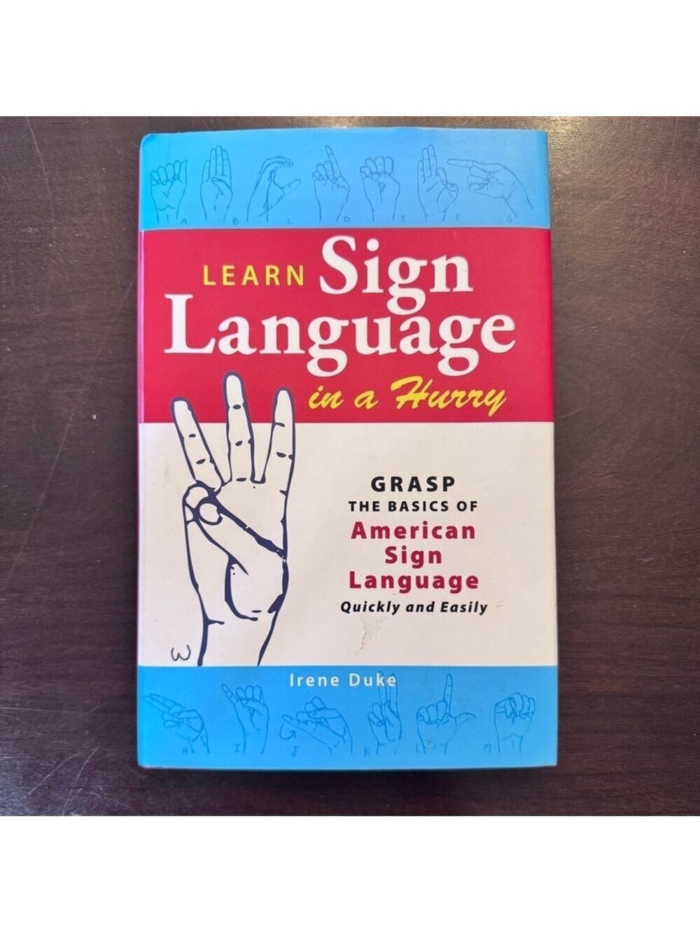 Learn Sign Language in a Hurry Book by Irene Duke
